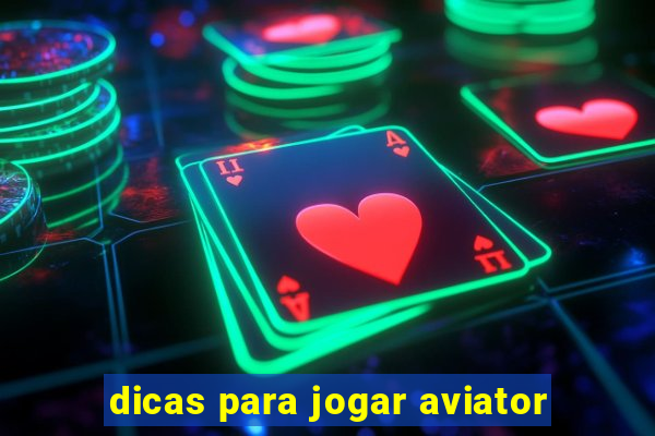 dicas para jogar aviator